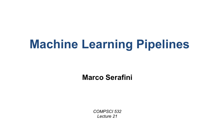machine learning pipelines