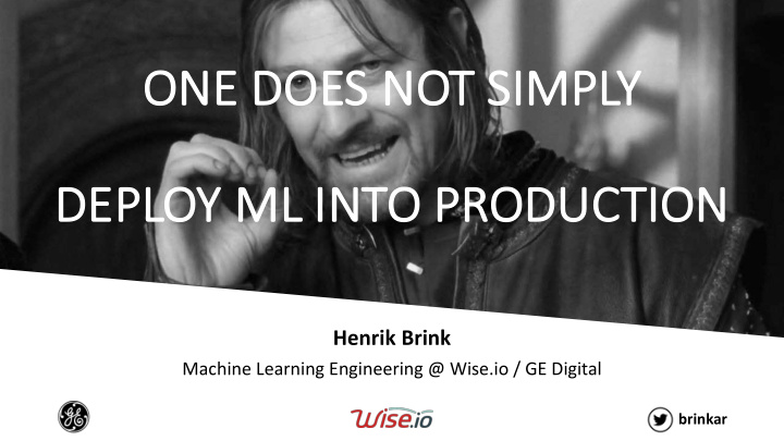 one does not t simply deploy ml into producti tion