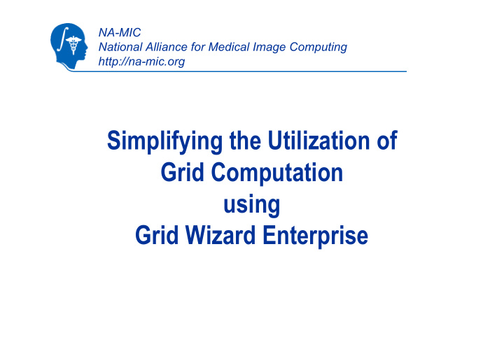 simplifying the utilization of grid computation using