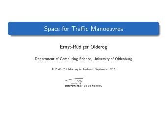 Space for Traffic Manoeuvres  Ernst-R  udiger Olderog  Department of Computing Science,