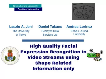 We are grateful to Jason Saragih for  providing his CLM code for our studies Etvs Lornd