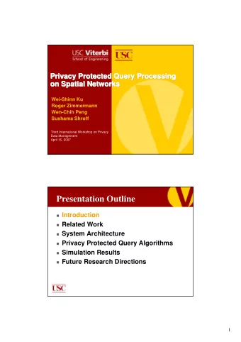 Presentation Outline  Introduction  Related Work  System Architecture  Privacy