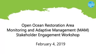 Open Ocean Restoration Area  Monitoring and Adaptive Management (MAM)  Stakeholder Engagement