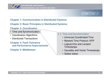 Chapter 1: Communication in Distributed Systems  Chapter 2: Basic Principles in Distributed Systems