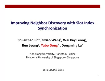 Improving Neighbor Discovery with Slot Index  Improving Neighbor Discovery with Slot Index