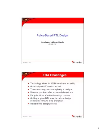 EDA Challenges  Technology allows for 100M transistors on a chip  Good but point EDA