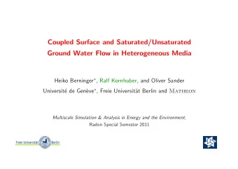Coupled Surface and Saturated/Unsaturated  Ground Water Flow in Heterogeneous Media Heiko Berninger