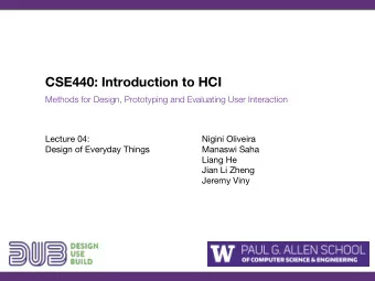 CSE440: Introduction to HCI  Methods for Design, Prototyping and Evaluating User Interaction