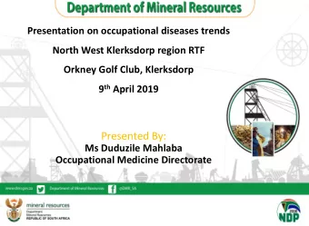 Presented By:  Ms Duduzile Mahlaba  Occupational Medicine Directorate  OUTLINE  1. Occupational
