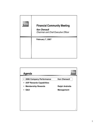 Financial Community Meeting  Ken Chenault  Chairman and Chief Executive Officer  February 7, 2007