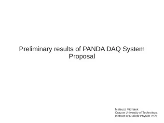 Preliminary results of PANDA DAQ System  Proposal  Mateusz Michaek  Cracow University of