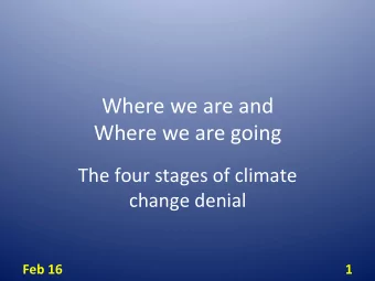 Where  we  are  and      Where  we  are  going    The  four