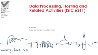 Related Activities (ISIC 6311) ROME  24 | 28  SEPTEMBER  2018  ITSIK TAL  Israel Central Bureau of