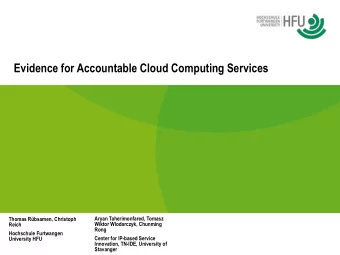 Evidence for Accountable Cloud Computing Services  Aryan Taherimonfared, Tomasz  Thomas Rbsamen,