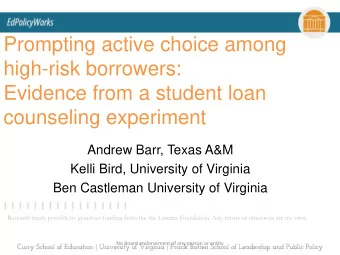 Prompting active choice among  high-risk borrowers:  Evidence from a student loan  counseling