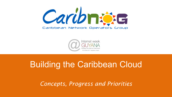 building the caribbean cloud concepts progress and