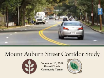 Mount Auburn Street Corridor Study  December 13, 2017  Russell Youth  Community Center