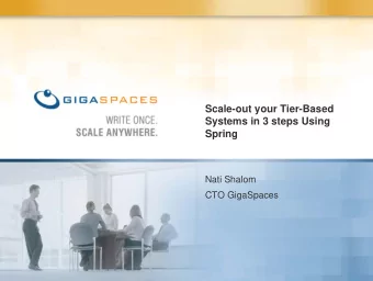Scale-out your Tier-Based  Systems in 3 steps Using  Spring  Nati Shalom  CTO GigaSpaces  Agenda