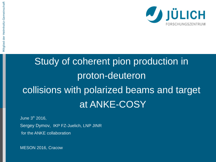 study of coherent pion production in proton deuteron