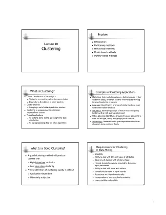 Clustering ! Hierarchical methods ! Model-based methods ! Density-based methods  1  2  What is