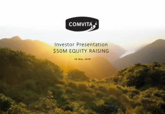 Investor Presentation  $50M EQUITY RAISING  28 May 2020  I m p o r t a n t  n o t i c e  Disclaimer
