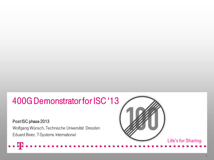 400g demonstrator for isc 13