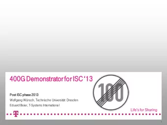 400G Demonstrator for ISC 13  Post ISC phase 2013  Wolfgang Wnsch, Technische Universitt