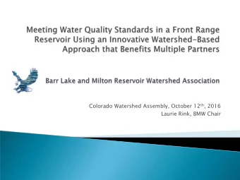 Outline  The Watershed Association  Reservoirs and Watershed  The Nexus  The Issues