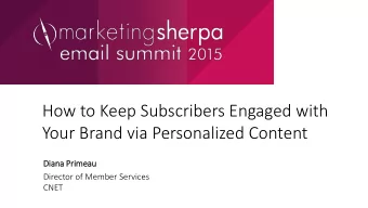 How to Keep Subscribers Engaged with  Your Brand via Personalized Content  Dian  ana P  Primeau  au