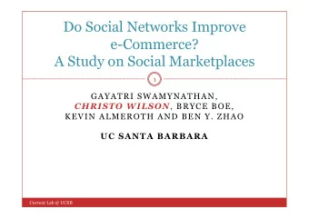 Do Social Networks Improve  e-Commerce?  A Study on Social Marketplaces  1  GAYATRI SWAMYNATHAN,