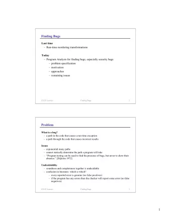 Finding Bugs  Last time   Run-time reordering transformations  Today   Program Analysis for