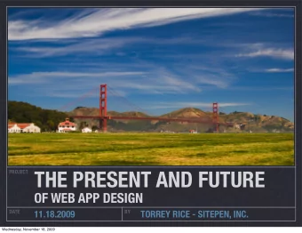 THE PRESENT AND FUTURE  PROJECT  OF WEB APP DESIGN  DATE  11.18.2009  BY  TORREY RICE - SITEPEN,
