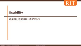 Usability  Engineering Secure Software  Last Revised: October 28, 2020  SWEN-331: Engineering