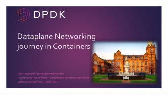 Dataplane Networking  journey in Containers Gary Loughnane  gary.loughnane@intel.com