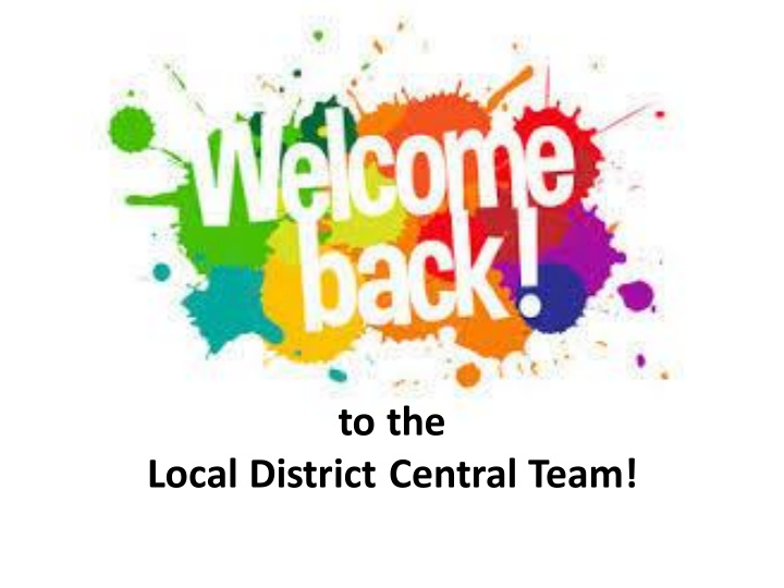 to the local district central team school administrative