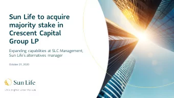 Sun Life to acquire  majority stake in  Crescent Capital  Group LP  Expanding capabilities at SLC