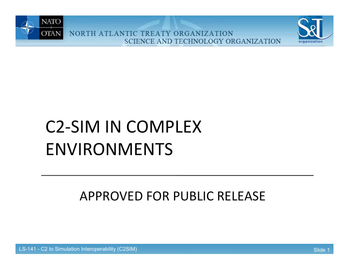 c2 sim in complex environments approved for public release