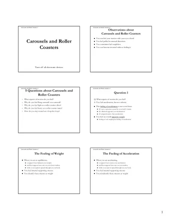 Carousels and Roller  You feel pulled in unusual directions  You sometimes feel weightless