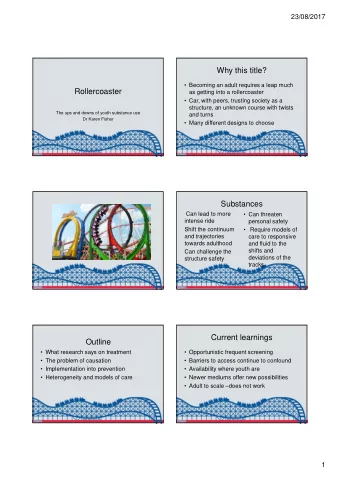 Why this title?   Becoming an adult requires a leap much  Rollercoaster  as getting into a