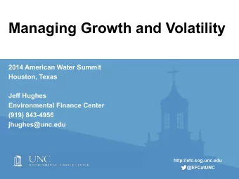Managing Growth and Volatility  2014 American Water Summit  Houston, Texas  Jeff Hughes