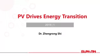 PV Drives Energy Transition  2019 | 1  Dr. Zhengrong Shi  Features of Energy  Conventional Energies