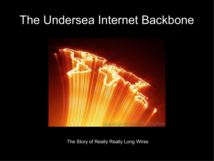 the undersea internet backbone
