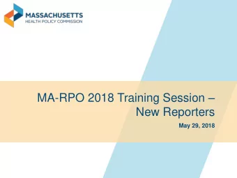 New Reporters  May 29, 2018  AGENDA    Background    General Information    Overview of