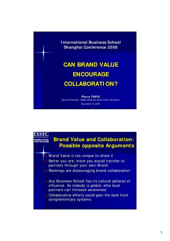 CAN BRAND VALUE  CAN BRAND VALUE  ENCOURAGE  ENCOURAGE  COLLABORATI ON?  COLLABORATI ON?  Pierre