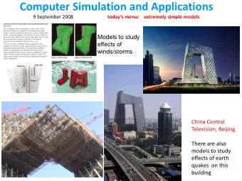 Computer Simulation and Applications 9 September 2008 todays menu:    extremely simple models