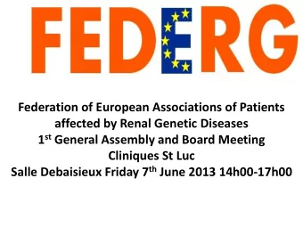 Salle Debaisieux Friday 7 th June 2013 14h00-17h00 Federation of European Associations of Patients