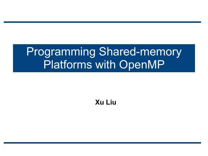 programming shared memory platforms with openmp