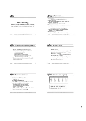 Implementation:  Real machine learning schemes  Decision trees z From ID3 to C4.5 (pruning, numeric