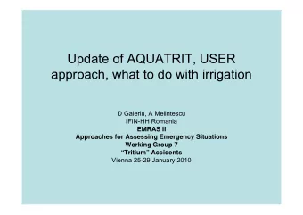 Update of AQUATRIT, USER  approach, what to do with irrigation  D Galeriu, A Melintescu  IFIN-HH
