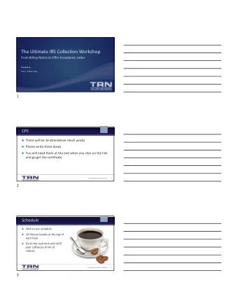 The Ultimate IRS Collection Workshop From Billing Notice to Offer Acceptance Letter Presented by: